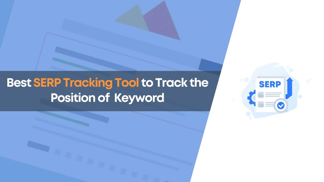 best serp tracking tools, keyword position track, serp keyword tracker, serp keyword tracking, serp tracker, serp tracking, serp tracking tools