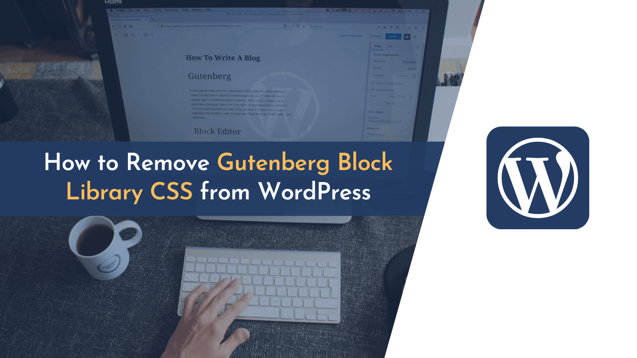 block library css, gutenberg block css, remove gutenberg css from wordpress, wordpress remove block css