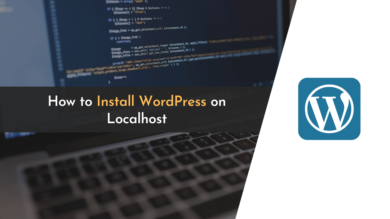 install local wordpress, installing wordpress on localhost, wordpress local install, wordpress local installation, wordpress local server, wordpress locally