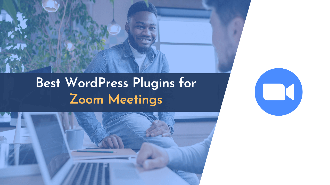 wordpress plugin for zoom meetings, zoom meeting, zoom meeting plugin, zoom meeting wordpress plugins